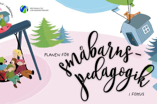 Planen för småbarnspedagogiken i fokus