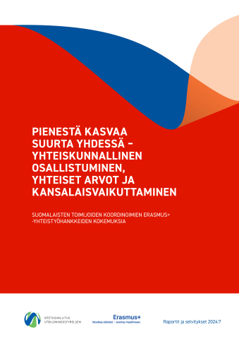 Julkaisun kansikuva, jossa teksti Pienestä kasvaa suurta yhdessä - yhteiskunnallinen osallistuminen, yhteiset arvot ja kansalaisvaikuttaminen.