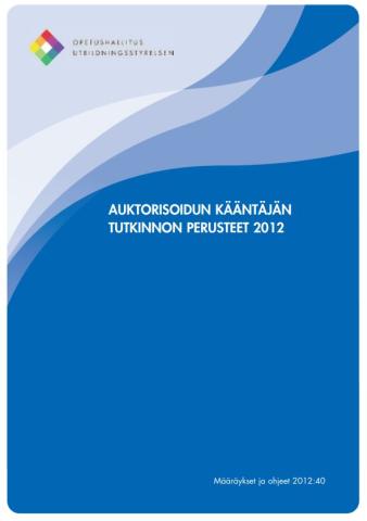 Auktorisoidun kääntäjän tutkinnon perusteet