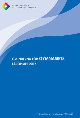 Grunderna för gymnasiets läroplan 2015
