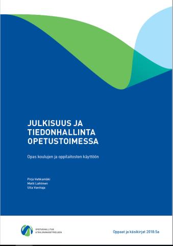 Kannen kuva: Julkisuus ja tiedonhallinta opetustoimessa
