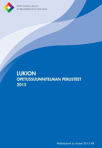 Lukion opetussuunnitelman perusteet 2015