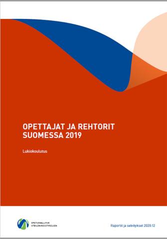 Kannen kuva: Opettajat ja rehtorit Suomessa 2019: Lukiokoulutus