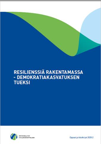 Kannen kuva: Resilienssiä rakentamassa - demokratiakasvatuksen tueksi
