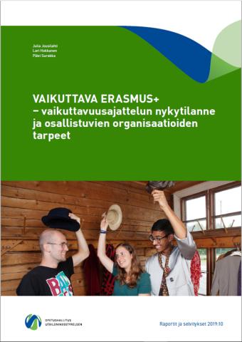 Kannen kuva: Vaikuttava Erasmus+ - vaikuttavuusajattelun nykytilanne ja osallistuvien organisaatioiden tarpeet