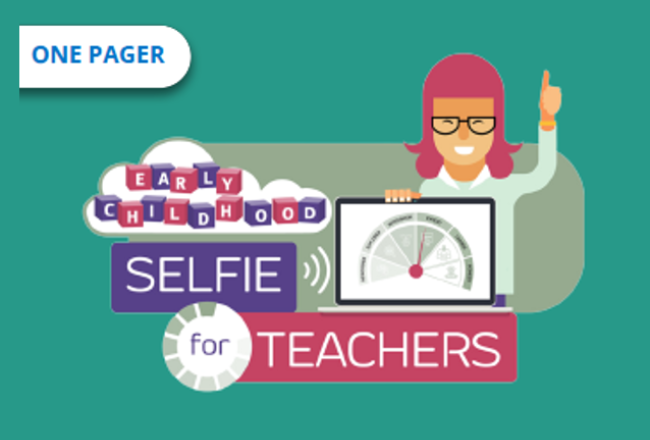 Onepager: How can you make use of SELFIE for TEACHERS in Early Childhood Education in your projects?