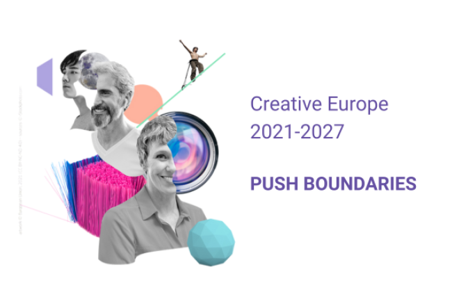 Kuvakollaasi ja teksti Creative Europe 2021-2027 PUSH BOUNDARIES