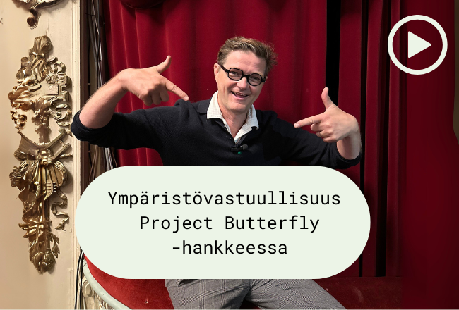 Kuvassa Opera BOXin Ville Salonen ja teksti Ympäristövastuullisuus Project Butterfly -hankkeessa