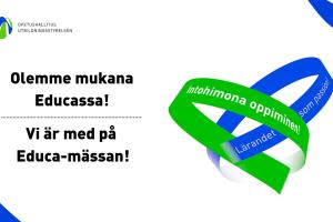 Opetushallitus on mukana Educa-messuilla 24.-25.1. kahdella osastolla ja laajalla ohjelmalla, jota toteutetaan suomeksi, ruotsiksi ja englanniksi. 