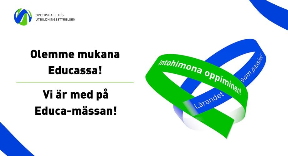 Opetushallitus on mukana Educa-messuilla 26.-27.1.2024 Helsingin Messukeskuksessa.