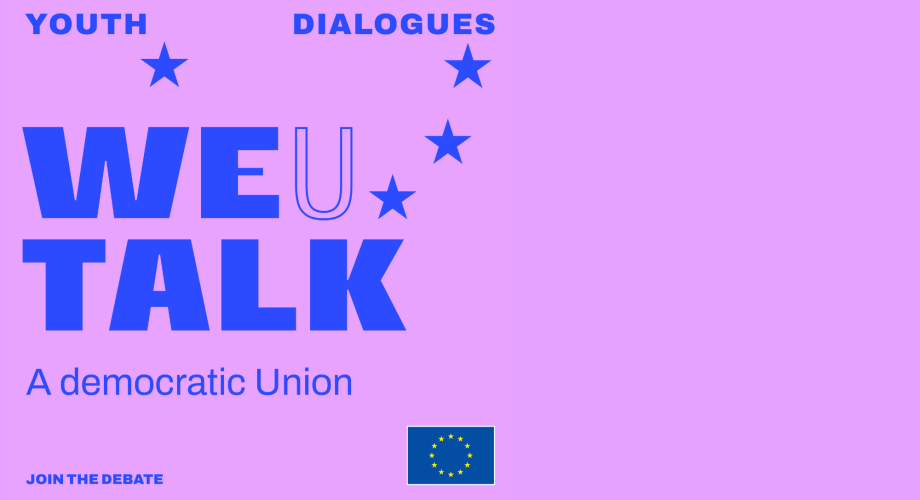 Violetilla taustalla sininen teksti: Youth Dialogues, We/EU Talk, A Democratic Union. L
