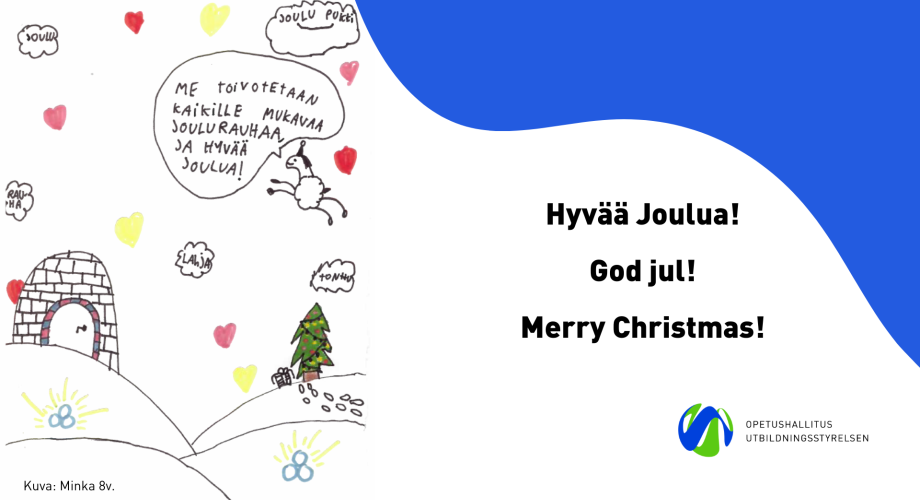 Opetushallituksen joulukortti, jossa on jouluinen lapsen piirtämä kuva ja hyvän joulun toivotukset suomeksi, ruotsiksi ja englanniksi.