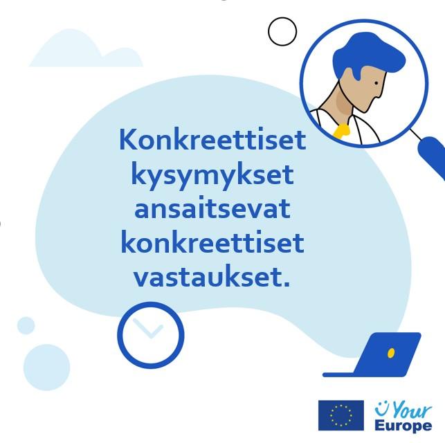 Your Europe -markkinointikuva: Konkreettiset kysymykset ansaitsevat konkreettiset vastaukset