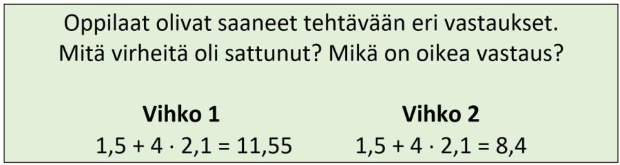 Kuvassa vertaillaan kahta erilaista vastausta, jonka oppilaat ovat saaneet samaan tehtävään vastaukseksi. Mitä virheitä oli sattunut? Mikä on oikea vastaus?