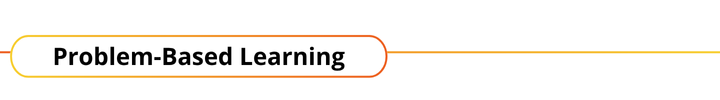 Heading: Problem-Based Learning