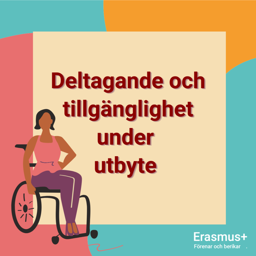Illustration av en person i rullstol. Text: ”Deltagande och tillgänglighet under utbyte.”