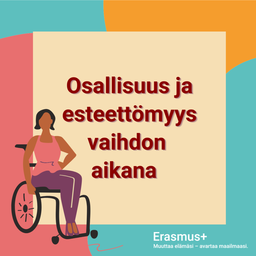 Kuvituskuva pyörätuolia käyttävästä henkilöstä. Teksti: "Osallisuus ja esteettömyys vaihdon aikana."